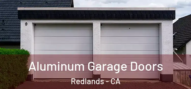  Aluminum Garage Doors Redlands - CA