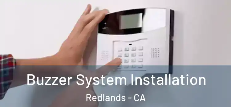 Buzzer System Installation Redlands - CA