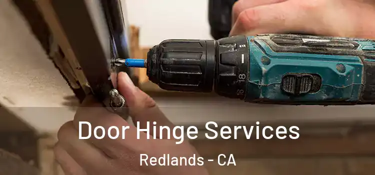  Door Hinge Services Redlands - CA