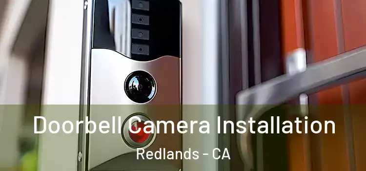  Doorbell Camera Installation Redlands - CA