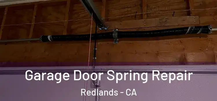  Garage Door Spring Repair Redlands - CA