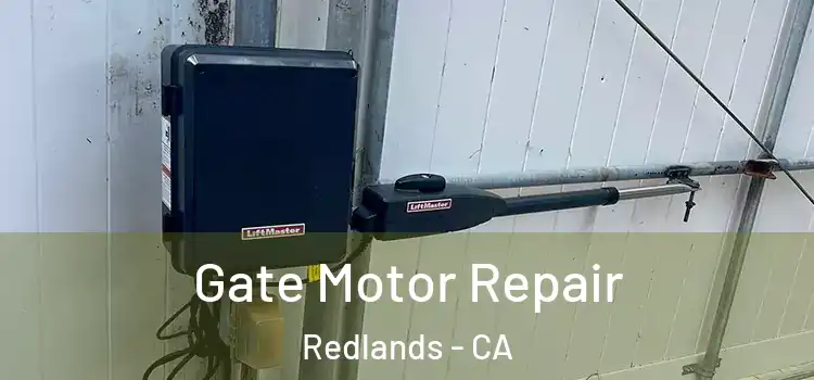  Gate Motor Repair Redlands - CA