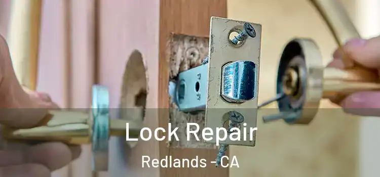 Lock Repair Redlands - CA