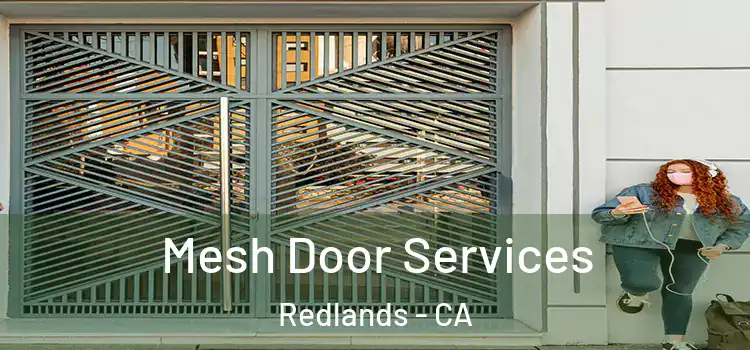Mesh Door Services Redlands - CA