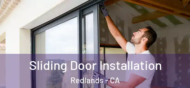 Sliding Door Installation Redlands - CA