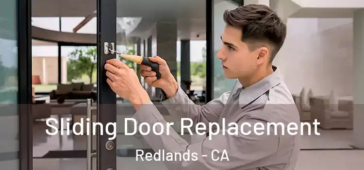 Sliding Door Replacement Redlands - CA